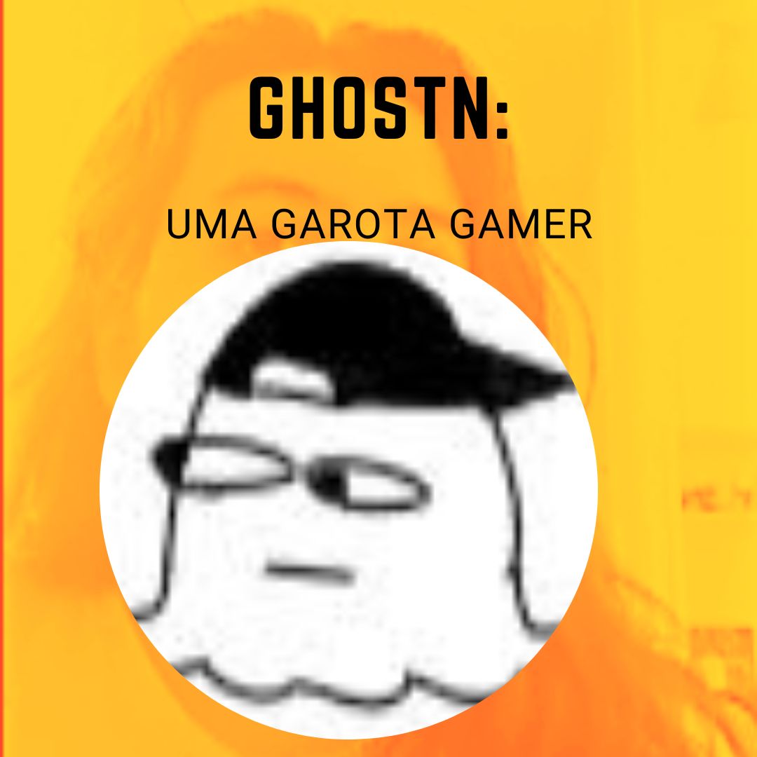 Ghostn: uma garota gamer