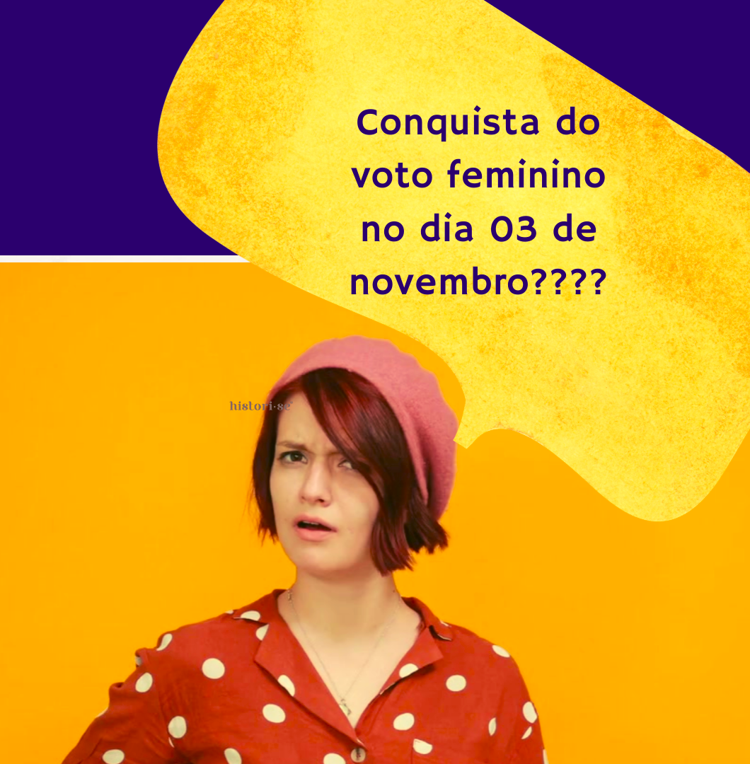 Voto feminino e 03 de novembro